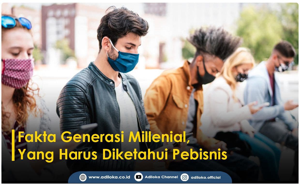 Fakta Generasi Millenial, Yang Harus Diketahui Pebisnis
